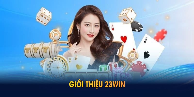 Giới thiệu 23win