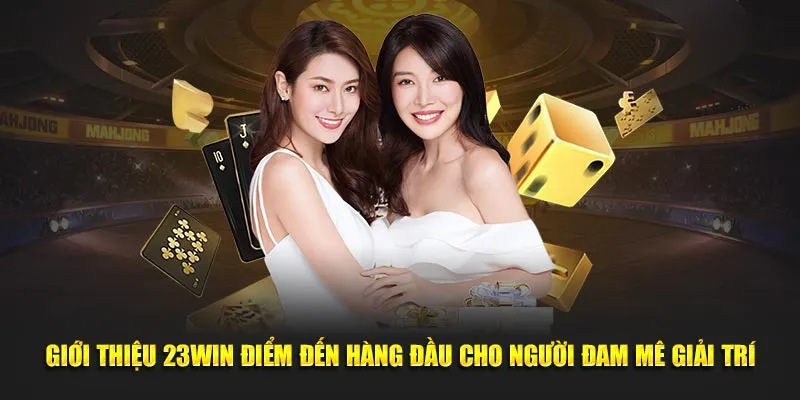 Điểm nổi bật từ giới thiệu nhà cái 23win 